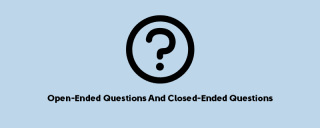 All You Need to Know About Open-Ended and Closed-Ended Questions image